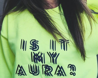 Is It My Aura? Pullover Sweatershirt