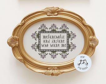 Melancholic and Insane - Modern Sampler Funny Cross Stitch Pattern, Digital PDF, Subversive, Snarky, Simple