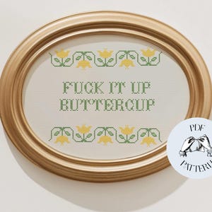 F*ck It Up Buttercup - Modern Sampler Funny Cross Stitch Pattern, Digital PDF, Subversive, Snarky, Simple