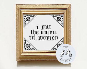 I Put the Omen in Women - grappig feministisch kruissteekpatroon (digitale pdf)