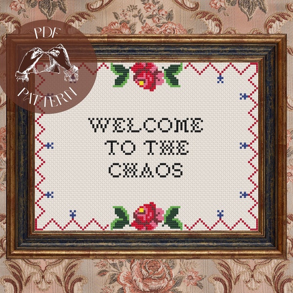 Welcome to the Chaos - Antique Floral Vintage Digital Cross Stitch Pattern, Snarky Subversive Design, DIY Embroidery, Instant PDF Download