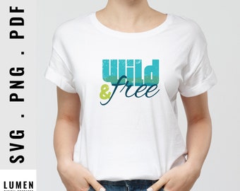 Wild and Free SVG ダウンロード、Wild and Free 昇華デザイン、T シャツ PNG、商用ライセンス SVG ダウンロード、T シャツ デザイン即時ダウンロード