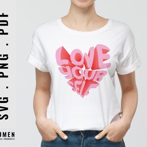 Love Yourself SVG, 3d design ,T-shirt design, Digital download, sublimation design