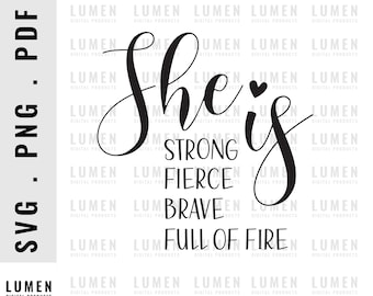 Strong woman svg, Women Empowerment svg, strong, brave woman SVG,PNG, She Is Strong, Fierce, Brave, Full of Fire commercial license SVG