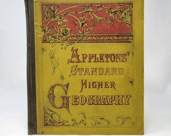 Appletons' American Standard  Geographies * Higher Geography