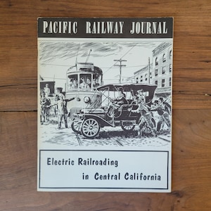 Pacific Railway Journal * Electric Railroad in Central California 1956