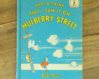 And to Think that I Saw It on Mulberry Street by Dr. Seuss