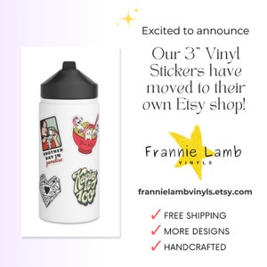 May include: White water bottle with various stickers on it, including a sticker of a woman taking a photo, a sticker of a bowl of ramen with a unicorn, and a sticker that says "Another day in paradise". The bottle is sitting on a white background. The text "Frannie Lamb VINYLS" and "frannielambvinyls.etsy.com" are visible in the image. The text "FREE SHIPPING", "MORE DESIGNS", and "HANDCRAFTED" are also visible in the image.