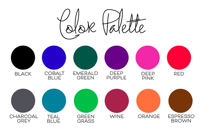 May include: Color palette with 12 color swatches, including black, cobalt blue, emerald green, deep purple, deep pink, red, charcoal grey, teal blue, green grass, wine, orange, and espresso brown.