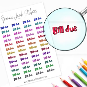 BIll Due Aufkleber/Etiketten für Planer, Kalender & Ordner, Wahlweise durchsichtiges mattes oder weißes mattes Aufkleberpapier