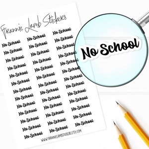 No School Stickers, 39 Labels for Planners, Calendars and More, Color and Paper Options Available