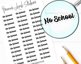 No School Stickers, 39 Labels for Planners, Calendars and More, Color and Paper Options Available