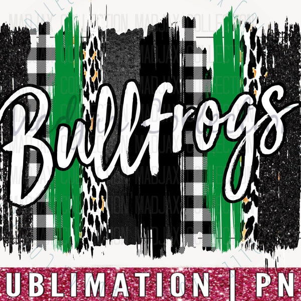 Bullfrogs Sublimation, School Spirit Shirt, Brush Stroke PNG, Kelly Green, Teacher Shirt, Mom Design, Football, Coach Gift, Commercial Use