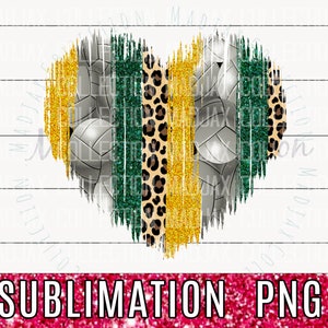 May include: A heart-shaped design featuring volleyballs, gold glitter, green glitter, and leopard print stripes. The design includes the text "SUBMLIMATION PNG" at the bottom, set against a white wood-grain background.