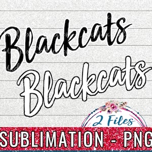 Blackcats PNG File, Sublimation Printable, School Team Mascot Digital Download, Cute Spirit Shirt Design, Team Name Clipart, Layer Element