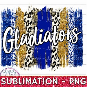 Team Gladiators, Sublimation PNG, Blue & Gold Glitter Brushstroke, Leopard, Football, Game Day, Mom, Teacher, Spirit Shirt Transfer