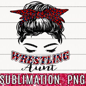 May include: A graphic design featuring a woman's face with closed eyes and long eyelashes, wearing a red and blue leopard print headband. The text "WRESTLING Aunt" is below the face, and "SUBMLIMATION PNG" is at the bottom.