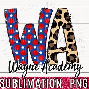 School Sublimation, Wayne Academy, Teacher Squad, Bubble Letters, Polka Dot, Cute Leopard Print, PNG, Spirit Shirt, Teacher Design