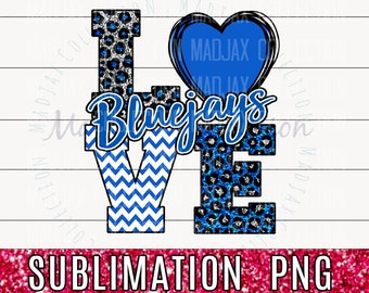 Bluejays, LOVE Design, PNG File, Sublimation Print, Team Colors Blue & Silver, Leopard and Glitter, Heat Transfer Design, Direct to Garment