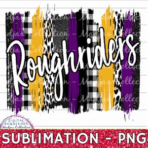 May include: Sublimation design featuring the words "Roughriders" in white text on a background of purple, black, gold, and white stripes, leopard print, and black and white checkered patterns.