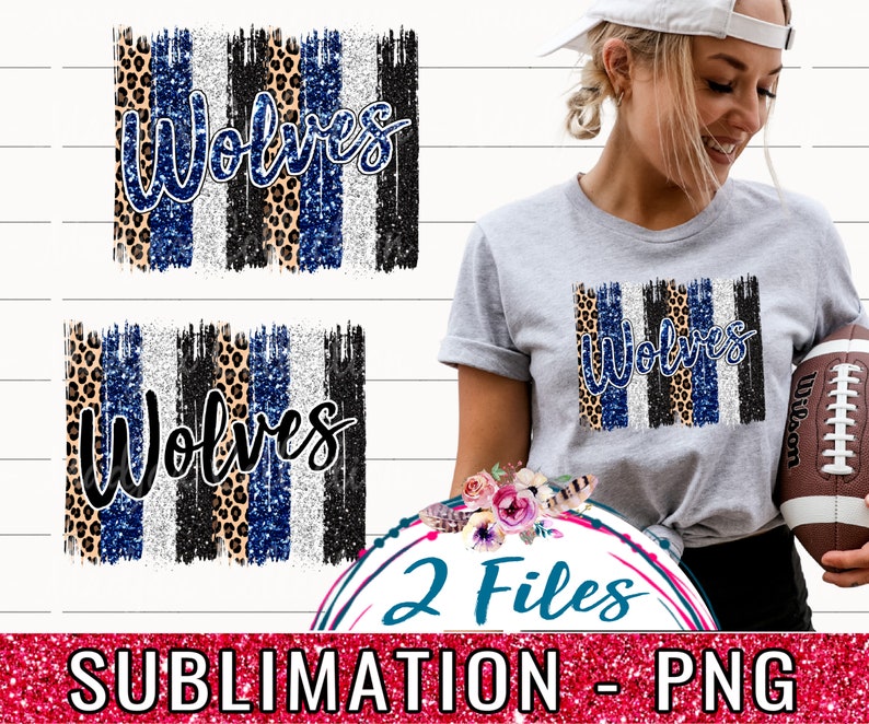 May include: Two sublimation designs featuring the word "Wolves" in black text on a background of blue, black, white, and leopard print stripes. The designs are in a distressed, glittery style.