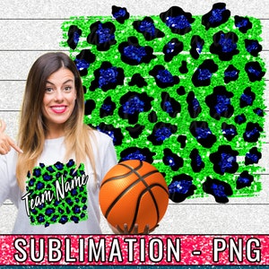 May include: A white t-shirt with a green and blue leopard print design, and the words "Team Name". An orange basketball is held in front of the shirt. The image also includes the words "SUBLIMATION - PNG".