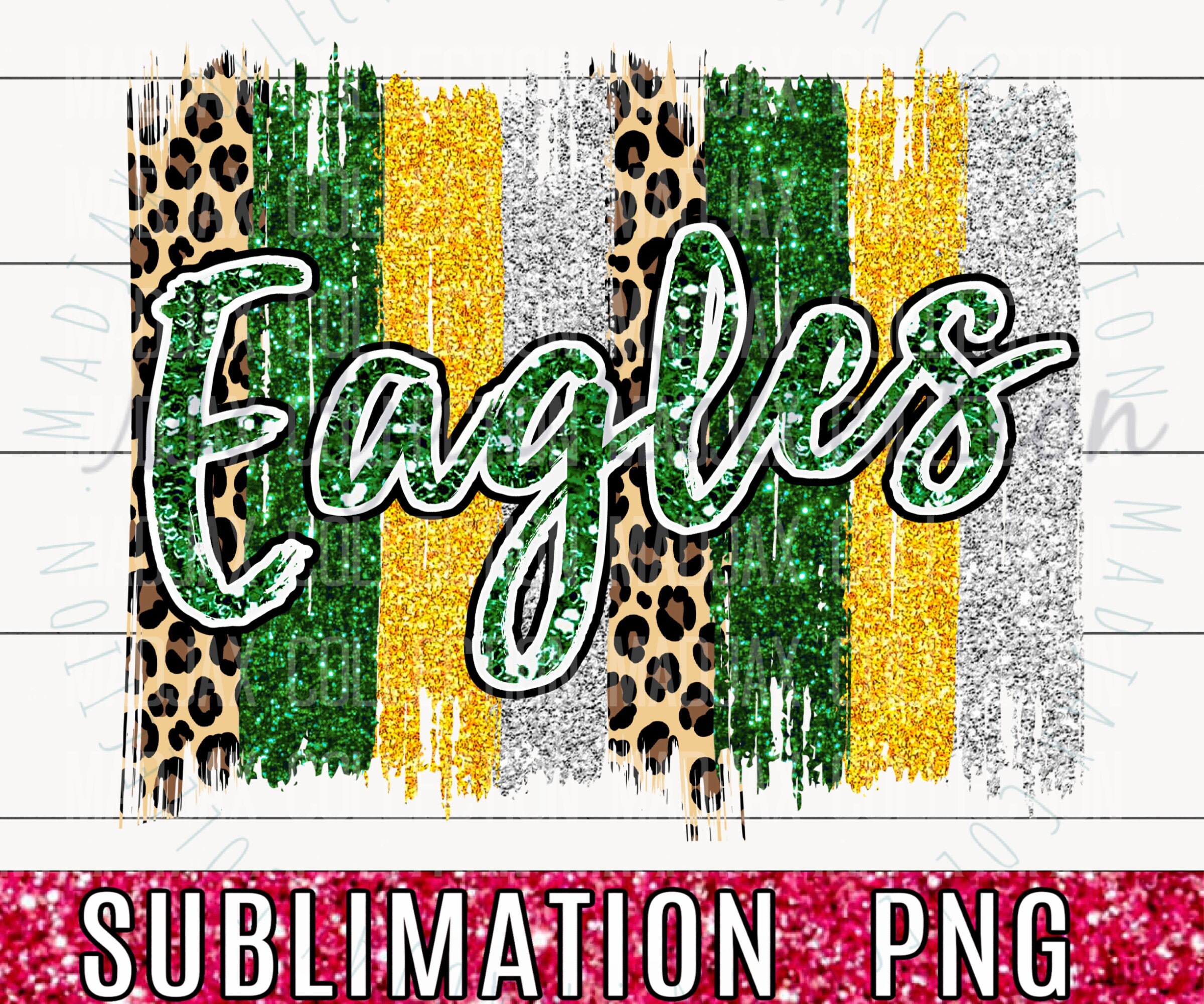 Team Eagles Sublimation PNG, Green & Gold, Leopard, Glitter, High School, Printable, Mascot, Brush Stroke Buffalo Plaid, Commercial Use