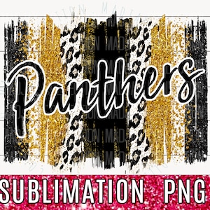 May include: Black and gold glitter design with the word "Panthers" in black text. The design has a cheetah print pattern and a brushstroke effect.  SUBLIMATION PNG.
