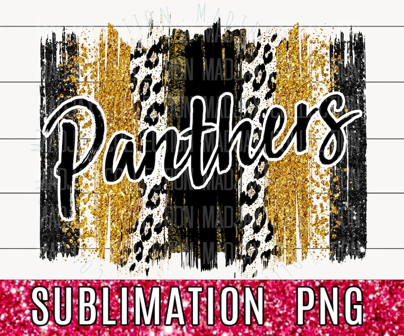 May include: Black and gold glitter design with the word "Panthers" in black text. The design has a cheetah print pattern and a brushstroke effect.  SUBLIMATION PNG.
