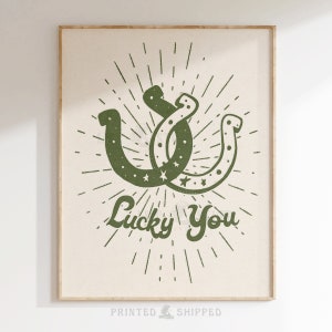 Lucky You Horseshoe Print Western Cowgirl Wall Art Trendy Girl Decor Southwestern Retro Wild West Aesthetic Horse Positive Art Cowboy Poster