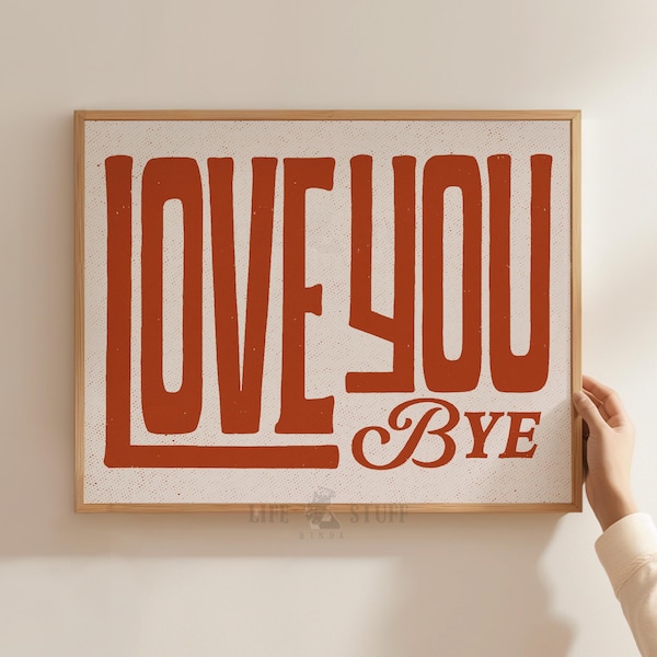 I Love You Bye Wall Art Above Door Sign Hallway Decor Eclectic Apartment Doorway Art Door Topper Slogan Home Gifts Mid Century Modern Poster