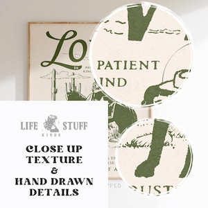 May include: A framed print with a vintage aesthetic. The artwork features the words "Love is Patient Kind" in a dark green font, along with illustrations of a cactus and a person. The print also includes the text "Life Kinda Stuff" and "Close Up Texture & Hand Drawn Details."