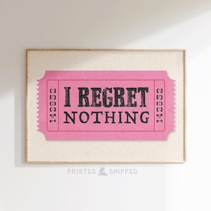 I Regret Nothing Retro Ticket Print, Funny Office Wall Art, Sassy Bar Cart Giclée Poster, Trendy Apartment Funny Affirmation Dorm Room Decor