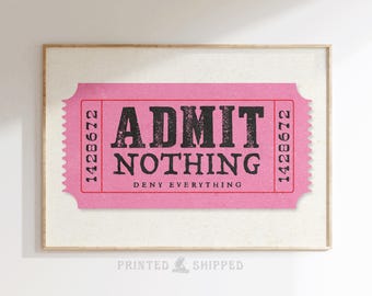 Admit Nothing Deny Everything Wall Art Funny Bar Cart Decor Funny Retro Ticket Print