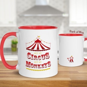 Not My Circus, Not My Monkeys Mug, Work Mug, Not My Problem, Work Friends, Work Buddies Red, Yellow,