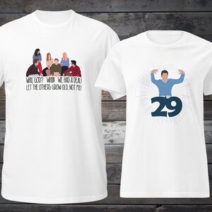 Friends Tshirt, Unisex, Mens, Womens Shirt, The One Where You Turn 30, 30th Birthday Shirt, Why God Why, Thirty Years Old Thirtieth Birthday image 10