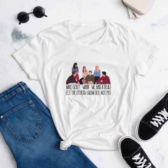 Friends Tshirt, Unisex, Mens, Womens Shirt, The One Where You Turn 30, 30th Birthday Shirt, Why God Why, Thirty Years Old Thirtieth Birthday