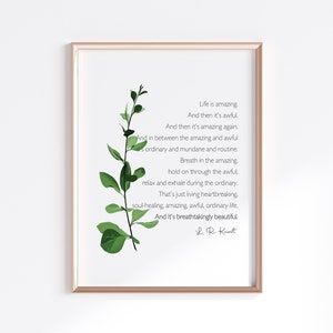 Het leven is geweldig en dan is het verschrikkelijk, quote print L.R. Knost, inspirerende wanddecoratie, adembenemend mooi, afdrukbare muurkunst / G25