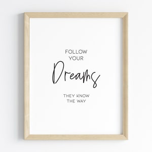 Follow your Dreams, Motivational Office Decor, Inspiring Success Quote, Home Office Prints, Printable Wall Art / E09