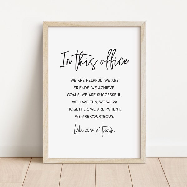 May include: Black and white printable wall art with the text "In this office we are helpful, we are friends, we achieve goals, we are successful, we have fun, we work together, we are patient, we are courteous, We are a team."