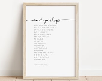 And perhaps what made her beautiful, Inspirational Wall Art, Motivational Wall Decor, Printable Quote, Instant Print, Morgan Harper /N02