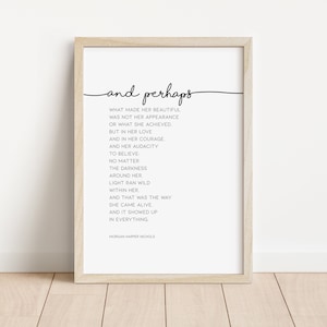 And perhaps what made her beautiful, Inspirational Wall Art, Motivational Wall Decor, Printable Quote, Instant Print, Morgan Harper /N02