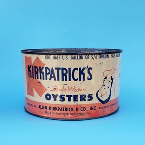 May include: A vintage tin can for Kirkpatrick's Salt Water Oysters. The can is red, white, and blue with a cartoon oyster on the front. The text on the can reads "ONE HALF U.S. GALLON OR 5/6 IMPERIAL HALF GALLON KIRKPATRICK'S Salt Water OYSTERS DISTRIBUTED BY ALLEN KIRKPATRICK & CO. INC. REHOBOTH DELAWARE SEE LID FOR SIZE DESIGNATION."