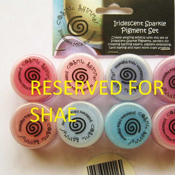 RESERVED LISTING for SHAE Iridescent Mica Pigments by Cosmic Shimmer Sparkle Set of 8 Rainbow Painting Scrapbooking Paper Crafts