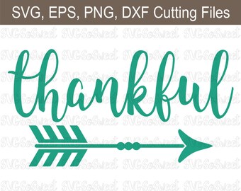 Thankful svg, Arrow Design, Thanksgiving, Fall, SVG, PNG, EPS, Dxf, Silhouette Cutting Files