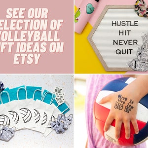 May include: A selection of volleyball-themed gift ideas, including keychains, bags, and temporary tattoos. The image also includes a sign that reads "Hustle Hit Never Quit".