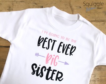 I'm Going To Be The Best Ever Big Sister T-Shirt