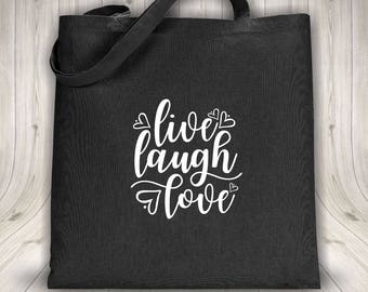 Tote bag - Live Laugh Love - Black or white bag