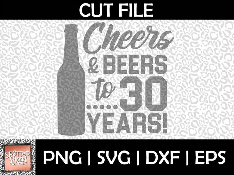 Cheers and Beers to 30 Years PNG SVG eps and dxf Files for