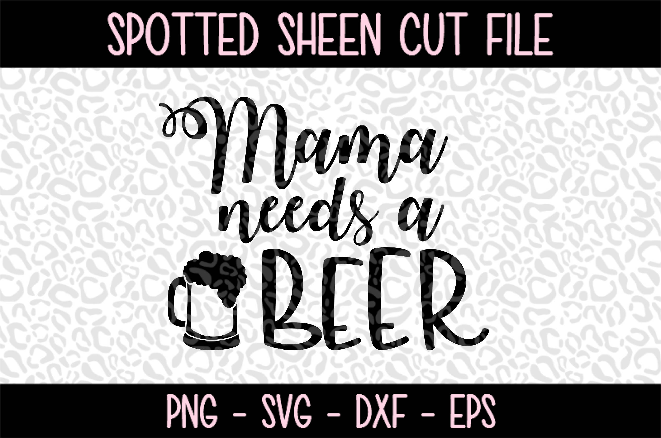 Free Free Mama Needs A Beer Svg Free 261 SVG PNG EPS DXF File
